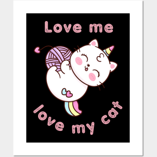 Love me, love my cat , Cat Quotes Kawaii Deisgn Posters and Art